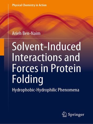 cover image of Solvent-Induced Interactions and Forces in Protein Folding